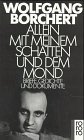 Allein Mit Meinem Schatten Und Dem Mond: Briefe, Gedichte Und Dokumente (German Edition)