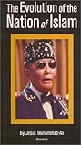 The Evolution of the Nation of Islam: the Story of the Honorable Elijah Muhammad
