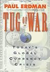 Tug of War: Today's Global Currency Crisis