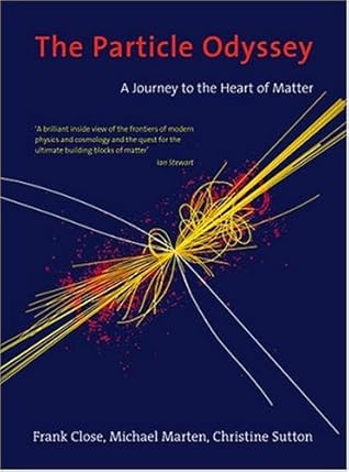 The Particle Odyssey: A Journey to the Heart of Matter