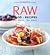 Raw Food Recipes: No Meat No Heat