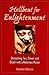 Hellbent for Enlightenment: Unmasking Sex, Power, and Death With a Notorious Master