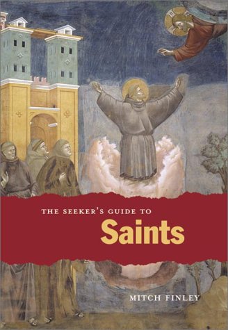 The Seeker's Guide to Saints (Seeker Series)