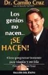 Los Genios No Nacen, Se Hacen / Geniuses Are Not Born, They Are Made (Spanish Edition) Los Genios No Nacen, Se Hacen / Geniuses Are Not Born, They Are Made (Spanish Edition)