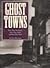 Ghost Towns by Tom Robotham