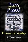 Born Pissed by Thomas  Waters