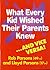 What Every Kid Wished Their Parents Knew...and Vice Versa by Rob; Parsons Parsons