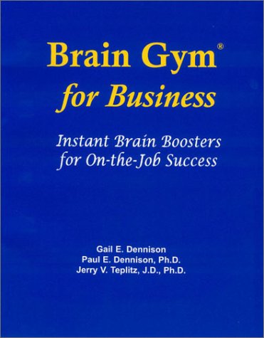 Brain Gym for Business: Instant Brain Boosters for On-The-Job Success (Paperback)