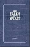 The Flesh and the Spirit The Flesh and the Spirit