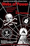 Webs Of Power: Government Agencies, Secret Societies, & Elite Legacies