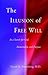The Illusion of Free Will