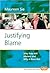 Justifying Blame: Why Free ...