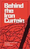 Behind the Iron Curtain: The story of John Visser as told to A.H. Barbee Behind the Iron Curtain: The story of John Visser as told to A.H. Barbee
