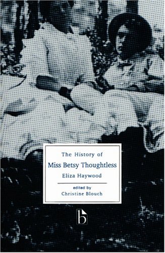 The History of Miss Betsy Thoughtless (Paperback)
