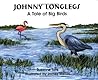 Johnny Longlegs: A Tale of Big Birds