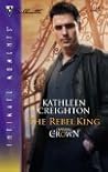 The Rebel King (Capturing the Crown #6)