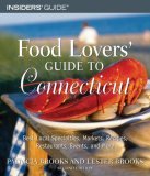 Food Lovers' Guide to Connecticut: Best Local Specialties, Markets, Recipes, Restaurants, Events, and More (Paperback)