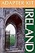 DEL-Adapter Kit: Ireland: A Traveler's Tools for Living Like a Local (Living Abroad)