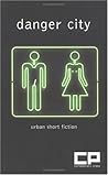 Danger City: Urban Short Fiction