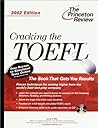 Cracking the TOEFL with Audio CD (2002 Edition) Cracking the TOEFL with Audio CD (2002 Edition)