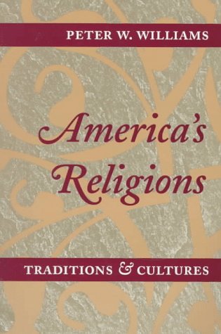 AMERICA'S RELIGIONS: Traditions and Cultures (Paperback)