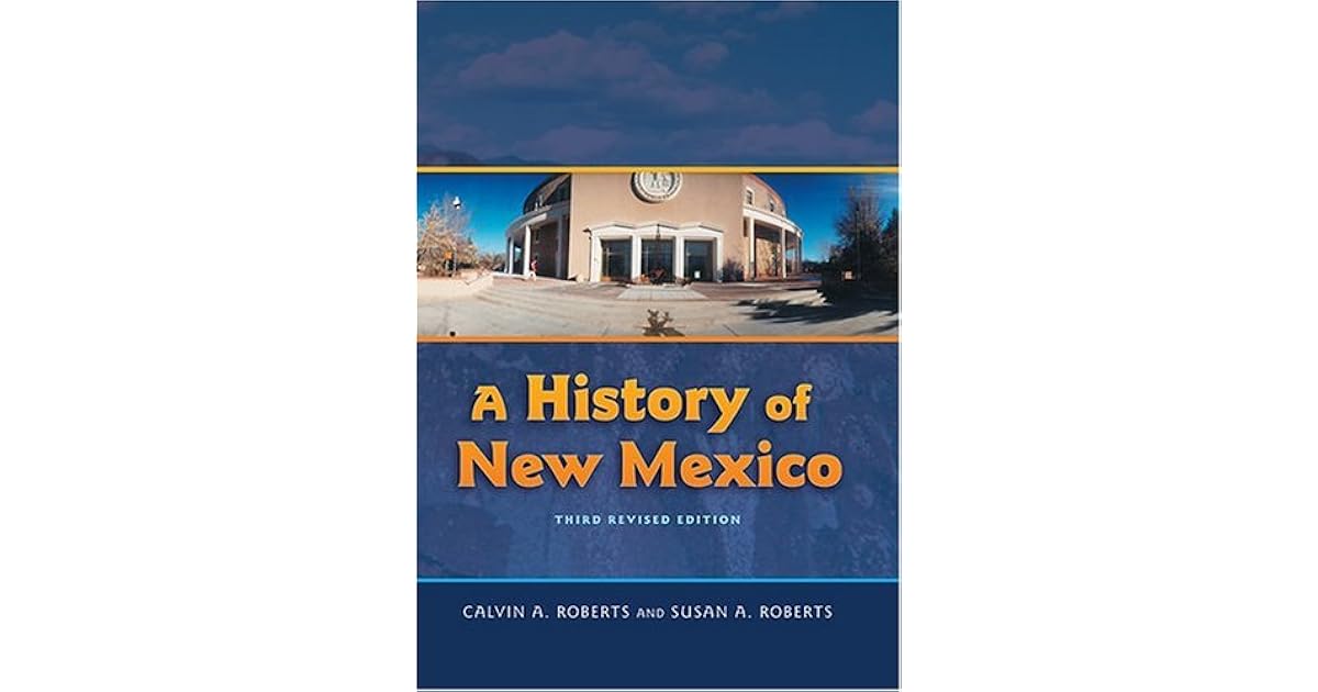 A History of New Mexico by Calvin A. Roberts