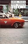 Cosa facil by Paco Ignacio Taibo II