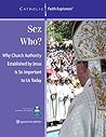 Sez Who?: Why Church Authority Established by Jesus Is So Important Today--Leader's Guide (Catholic Faith Explorers)