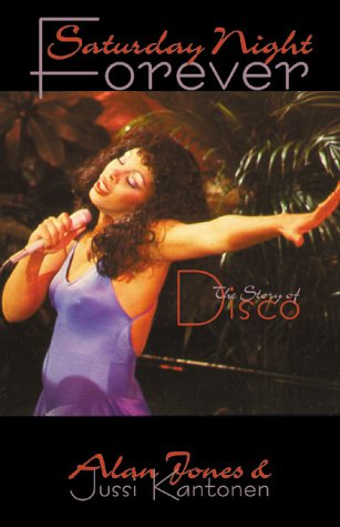 Saturday Night Forever: The Story of Disco (Paperback)