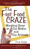 The Fast Food Craze: Wreaking Havoc on Our Bodies and Our Animals
