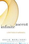 Infinite Ascent: A Short History of Mathematics (Modern Library Chronicles)
