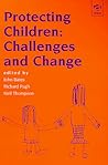 Protecting Children: Challenges and Change