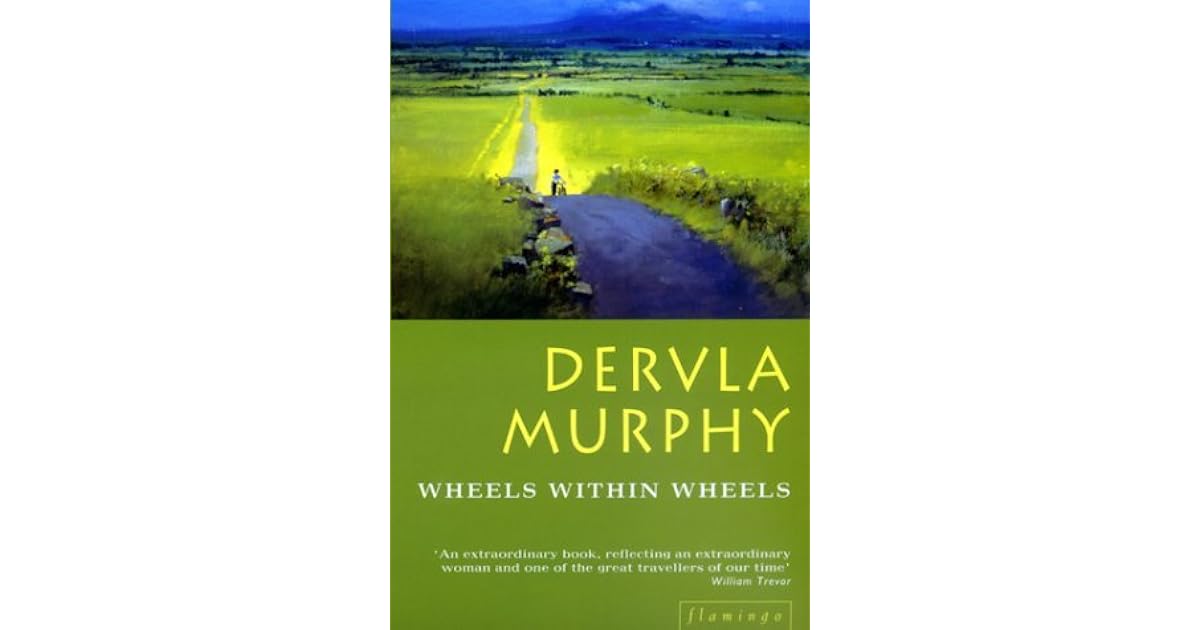 Wheels Within Wheels by Dervla Murphy