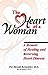 The Heart of a Woman: A Memoir of Healing and Reversing Heart Disease
