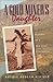 A Gold Miner's Daughter: Memoirs of a Mountain Childhood