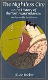 The Nightless City: Or the History of the Yoshiwara Yukwaku The Nightless City: Or the History of the Yoshiwara Yukwaku