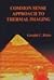 Common Sense Approach to Thermal Imaging (SPIE Press Monograph Vol. PM86)