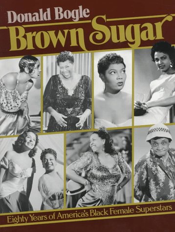 Brown Sugar: Eighty Years of America's Black Female Superstars (Paperback)