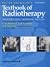 Walter & Miller's Textbook of Radiotherapy: Radiation Physics, Therapy and Oncology