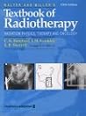Walter & Miller's Textbook of Radiotherapy: Radiation Physics, Therapy and Oncology Walter & Miller's Textbook of Radiotherapy: Radiation Physics, Therapy and Oncology