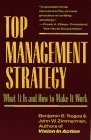 Top Management Strategy: What It Is and How to Make It Work (Paperback)