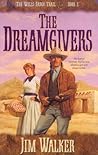 The Dreamgivers (Wells Fargo Trail, Book 1) The Dreamgivers (Wells Fargo Trail, Book 1)