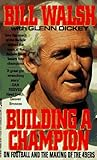 Building a Champion: On Football and the Making of the 49ers Building a Champion: On Football and the Making of the 49ers