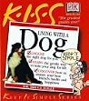 KISS Guide to Living with a Dog