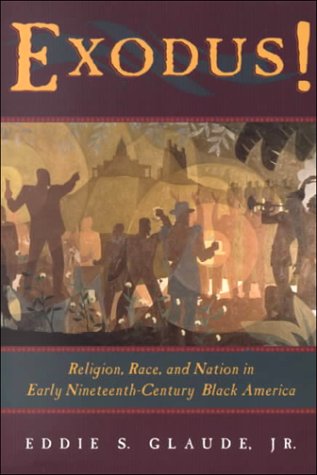 Exodus!: Religion, Race, and Nation in Early Nineteenth-Century Black America (Paperback)