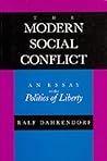 The Modern Social Conflict by Ralf Dahrendorf