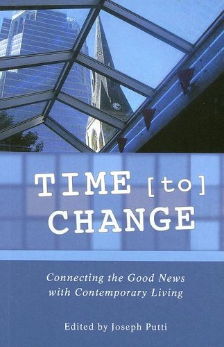 Time to Change: Connecting the Good News with Contemporary Living (Paperback)
