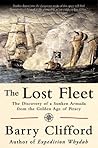 The Lost Fleet: The Discovery of a Sunken Armada from the Golden Age of Piracy The Lost Fleet: The Discovery of a Sunken Armada from the Golden Age of Piracy
