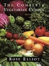 The Complete Vegetarian Cuisine: Revised and updated with 70 new recipes