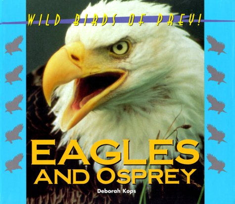 Wild Birds of Prey - Eagles & Osprey (Hardcover)